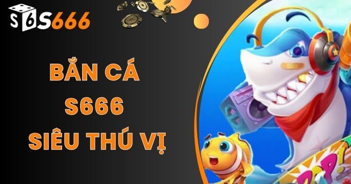 Game bắn cá đổi thưởng sống động