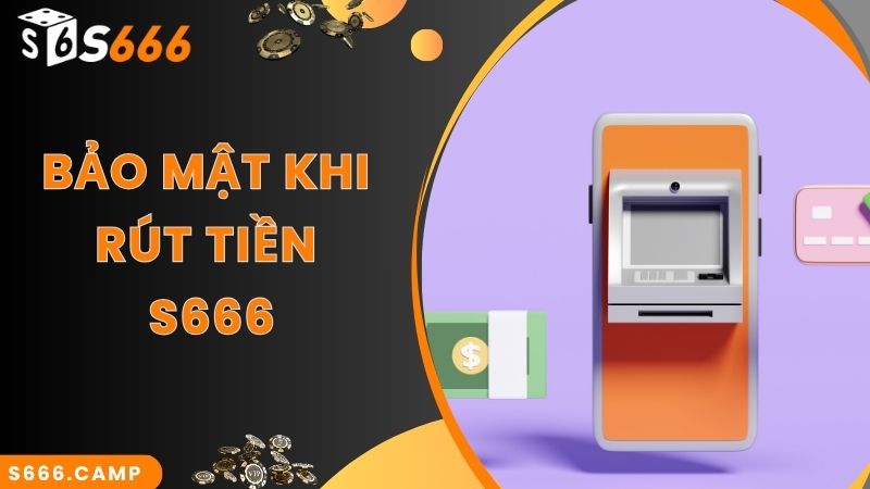 Bật Mí Cách Thực Hiện Thao Tác S666 Rút Tiền Nhanh Chuẩn Nhất 2025 6 Bảo mật là yếu tố không thể thiếu của quy trình S666 rút tiền