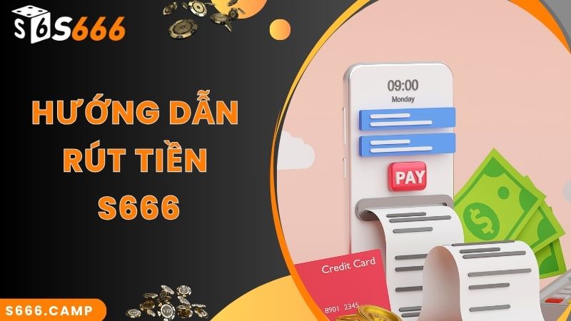Bật Mí Cách Thực Hiện Thao Tác S666 Rút Tiền Nhanh Chuẩn Nhất 2025 3 Hướng dẫn các bước rút tiền S666 nhanh chuẩn nhất 2024